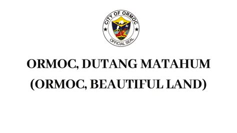 ormoc hymn lyrics|ORMOC, DUTANG MATAHUM (ORMOC, BEAUTIFUL LAND).